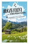 Herzstücke in Oberbayern - Christine Metzger ; Franz Marc Frei - 9783734323553