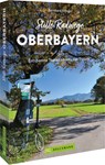 Stille Radwege Oberbayern - Bernhard Irlinger - 9783734324758