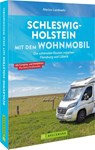 Schleswig-Holstein mit dem Wohnmobil - Marion Landwehr - 9783734325861