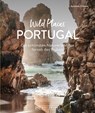 Wild Places Portugal - Andreas Drouve - 9783734327452