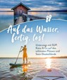 Auf das Wasser, fertig, los! - Jan Meessen - 9783734327636