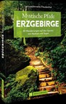 Mystische Pfade Erzgebirge - Lars Und Annette Freudenthal - 9783734328367