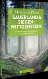 Mystische Pfade Sauerland und Siegen-Wittgenstein - Udo Haafke - 9783734328701