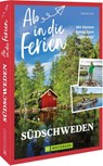 Ab in die Ferien Südschweden - Claudia Linz - 9783734331633