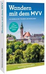 Der offizielle MVV-Freizeitführer Wandern mit dem MVV - Michael Kleemann ; Wilfried Bahnmüller ; Lisa Bahnmüller - 9783734332241