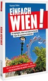 Einfach Wien! - Thomas Tribus - 9783734332920