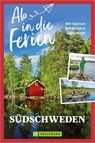 Ab in die Ferien Südschweden - Claudia Linz - 9783734333279