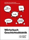Wörterbuch Geschichtsdidaktik - Ulrich Mayer ; Hans-Jürgen Pandel ; Gerhard Schneider - 9783734411038