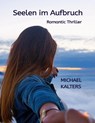 Seelen im Aufbruch - Michael Kalters - 9783734718786