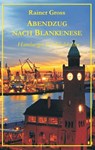 Abendzug nach Blankenese - Rainer Gross - 9783734739095