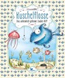 Kuschelflosse 01- Das unheimlich geheime Zauber-Riff - Nina Müller - 9783734828010