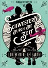 Schwestern durch die Zeit - Luftschiffe im Bauch - Teresa Hochmuth - 9783734850608
