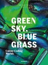 Green Sky, Blue Grass - Matthias Claudius Hofmann - 9783735607515