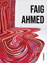 Faig Ahmed - Emma Saperstein ; Erica Warren ; Fahmida Suleman ; Leslee Michelsen - 9783735609786