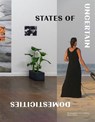 States of Uncertain Domesticities - Alba D'Urbano - 9783735610980