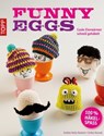 Funny Eggs - Beate Hilbig ; Eveline Hetty-Burkart ; Esther Konrad - 9783735800046