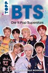BTS: Die K-Pop Superstars (DEUTSCHE AUSGABE) - Adrian Besley - 9783735802415
