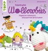 Fabelhafte Wollowbies - Jana Ganseforth - 9783735807427