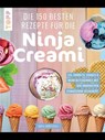 Die 150 besten Rezepte für die Ninja Creami - frechverlag - 9783735818270