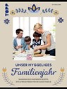 Unser hyggeliges Familienjahr - Sif Orellana - 9783735818638