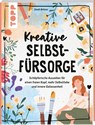 Kreative Selbstfürsorge - Sinah Birkner - 9783735850775