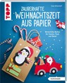 Zauberhafte Weihnachtszeit aus Papier (kreativ.kompakt.) - Anja Ritterhoff - 9783735851659