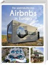 Die spektakulärsten Airbnbs in Europa - Annette Gerstenkorn - 9783735852762