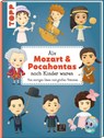 Als Mozart & Pocahontas noch Kinder waren - Tomá¿ T¿ma ; Petra Texlová - 9783735853110