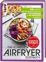 Das schnelle Airfryer Kochbuch - empfohlen von 'essen & trinken' - Frechverlag - 9783735853943