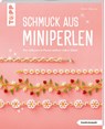 Schmuck aus Miniperlen (kreativ.kompakt) - Nicole Nitzsche - 9783735854056