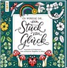 Ich wünsche dir ... ein Stück vom Glück - Frechverlag - 9783735881786