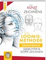 Die Kunst des Zeichnens. Die Loomis-Methode Übungsbuch - Maria Ellen Karin Zurowetz - 9783735882097