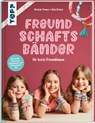 Freundschaftsbänder - Stefanie Thomas ; Heike Roland - 9783735890054