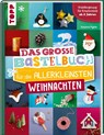 Das große Bastelbuch für die Allerkleinsten Weihnachten - Susanne Pypke - 9783735892614