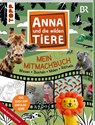 Anna und die wilden Tiere - Mein Mitmachbuch - Wissen - Basteln - Malen - Rätseln - Frechverlag - 9783735892706