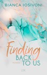 Finding Back to Us - Bianca Iosivoni - 9783736311190