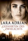 Gefährtin des Zwielichts - Lara Adrian - 9783736314276