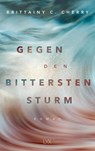 Gegen den bittersten Sturm - Brittainy C. Cherry - 9783736314672