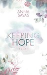 Keeping Hope - Anna Savas - 9783736315594