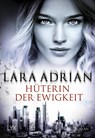 Hüterin der Ewigkeit - Lara Adrian - 9783736316515