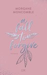 A Fall to Forgive - Morgane Moncomble - 9783736320888