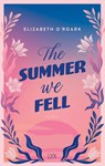 The Summer We Fell - Elizabeth O'Roark - 9783736324770
