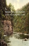 Old Country Life - S. Baring-Gould - 9783736406827