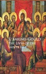 The Lives of the Saints III - S. Baring-Gould - 9783736407787