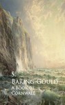 A Book of Cornwall - S. Baring-Gould - 9783736408371