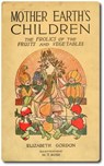 Mother Earth's Children: The Frolics of the Fruits and Vegetables - Elizabeth Gordon - 9783736409439