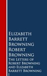 The Letters of Robert Browning and Elizabeth Barrng - Elizabeth Barrett Browning ; Robert Browning - 9783736410480