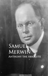 Anthony the Absolute - Samuel Merwin - 9783736415379