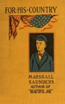 For His Country - Marshall Saunders - 9783736415706