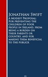 A Modest Proposal: For preventing the childrm beneficial to the publick - Jonathan Swift - 9783736417267